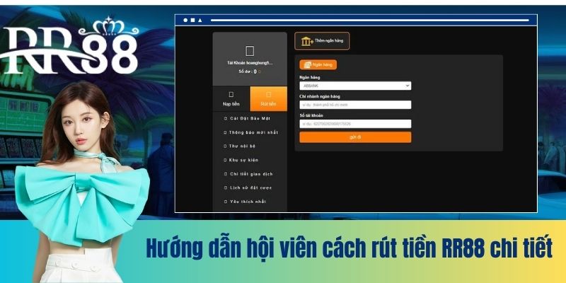 Hướng dẫn hội viên cách rút tiền RR88 chi tiết