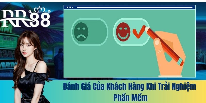 Đánh giá của khách hàng khi trải nghiệm phần mềm